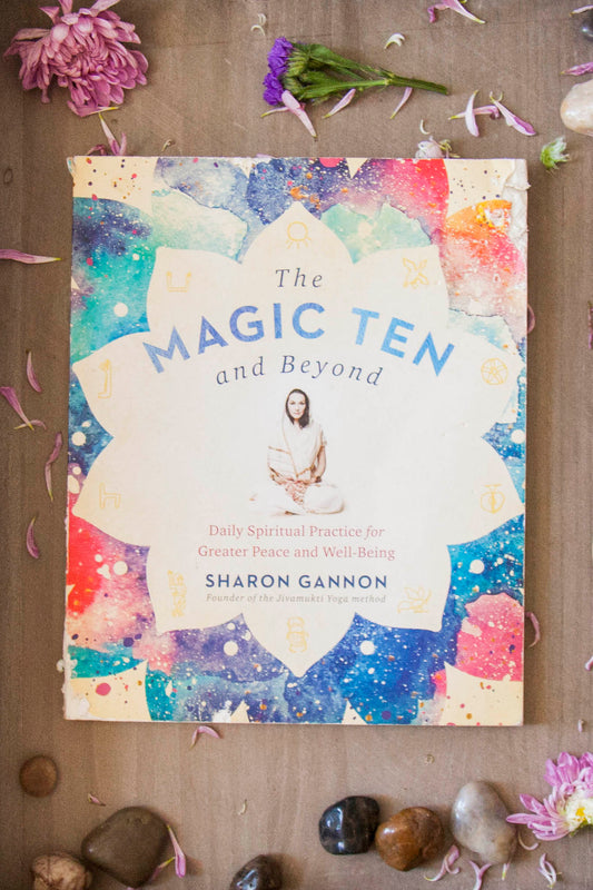 The Magic Ten and Beyond: Daily Spiritual Practice for Greater Peace and Well-Being